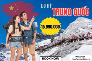 DU HÝ TRUNG QUỐC: LỆ GIANG – SHANGRILA