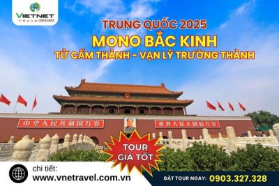 DU LỊCH TRUNG QUỐC 2025: MONO BẮC KINH
