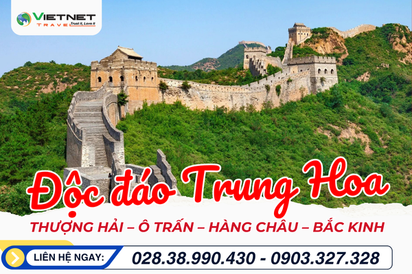 DU LỊCH TRUNG QUỐC 2026: THƯỢNG HẢI – Ô TRẤN – HÀNG CHÂU – BẮC KINH