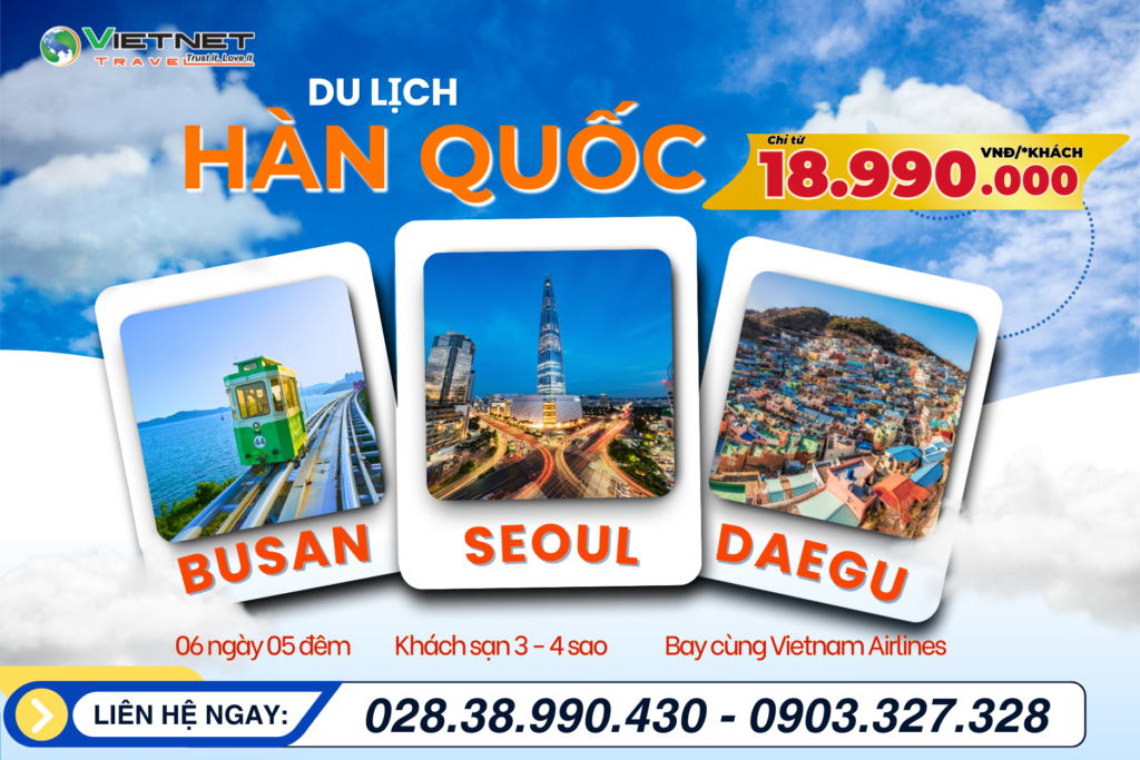 DU LỊCH HÀN QUỐC: BUSAN – DAEGU – SEOUL