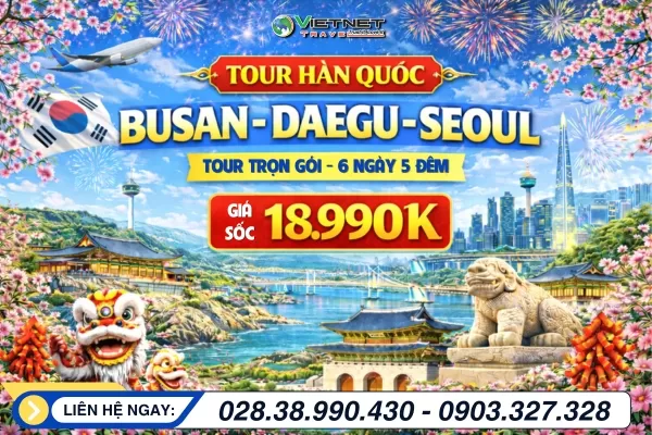DU LỊCH HÀN QUỐC: BUSAN – DAEGU – SEOUL
