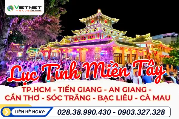 TIỀN GIANG - AN GIANG - CẦN THƠ - SÓC TRĂNG - BẠC LIÊU - CÀ MAU