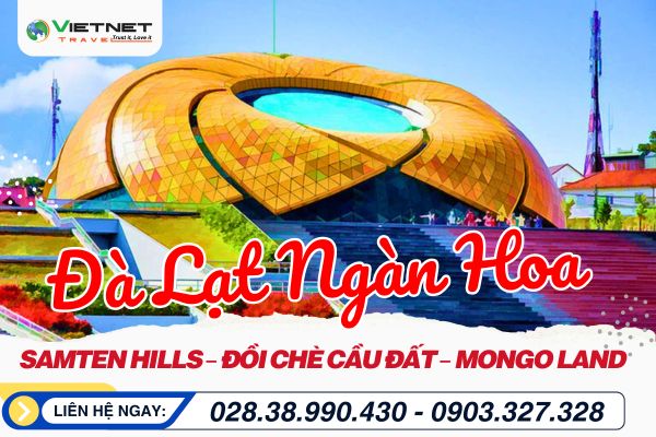 ĐÀ LẠT – THÁC DAMBRI – SAMTEN HILLS – ĐỒI CHÈ CẦU ...