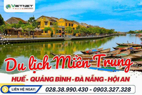 ĐÀ NẴNG - HỘI AN - BÀ NÀ - HUẾ - ĐỘNG PHONG NHA
