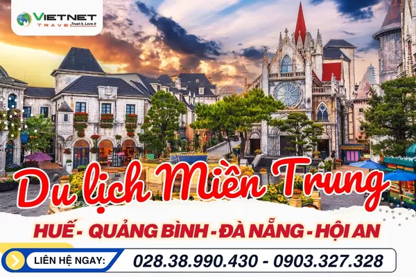 ĐÀ NẴNG - HỘI AN - BÀ NÀ - HUẾ - ĐỘNG PHONG NHA