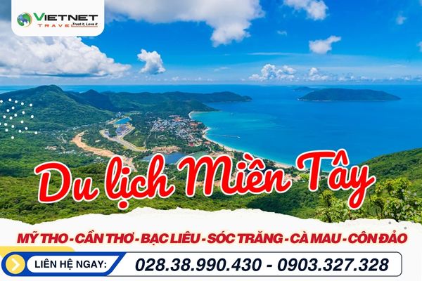 MỸ THO - CẦN THƠ - SÓC TRĂNG - BẠC LIÊU - CÀ MAU - CÔN ĐẢO