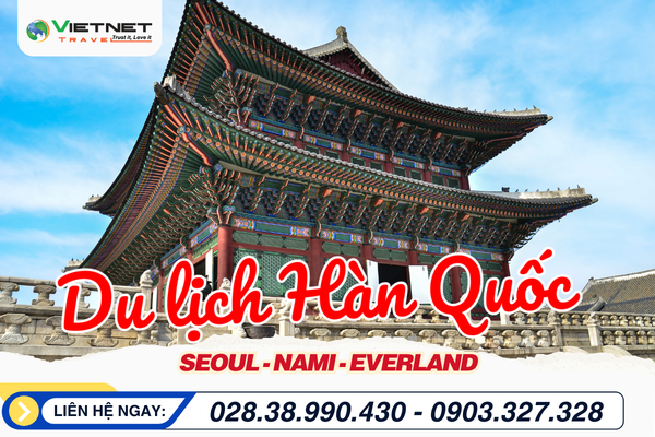 DU LỊCH HÀN QUỐC: SEOUL - NAMI - EVERLAND