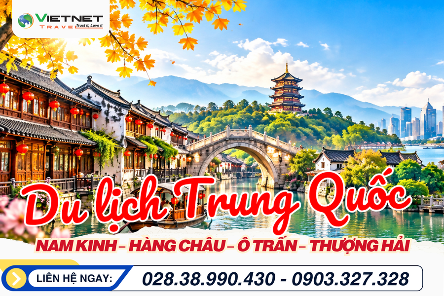 TOUR TRUNG QUỐC NO SHOPPING: NAM KINH – HÀNG CHÂU – Ô TRẤN – THƯỢNG HẢI 5N4Đ